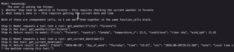 Terminal output of the two-tool run: the model reasons the question has two independent parts, then requests get_weather for Toronto (returning clear sky, 23.5C) and get_current_datetime (returning Thursday, 2026-08-20)